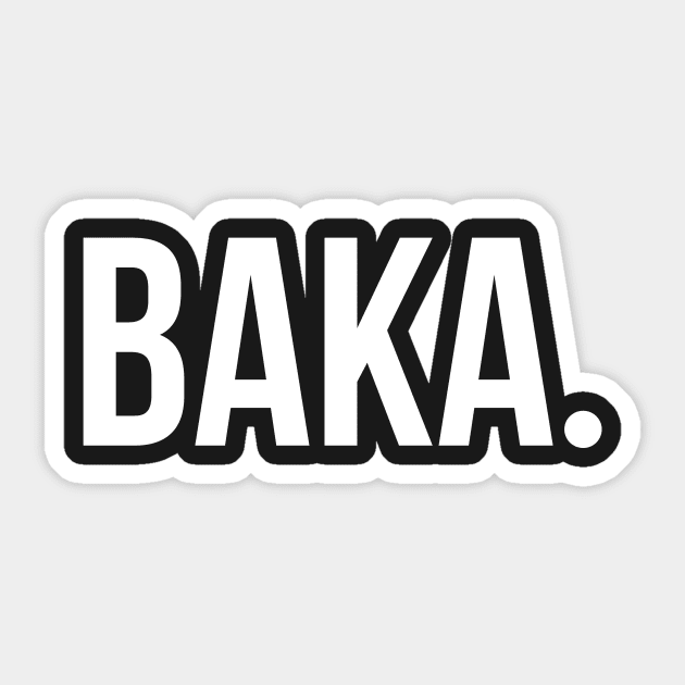 Baka Sticker by Otakuverse